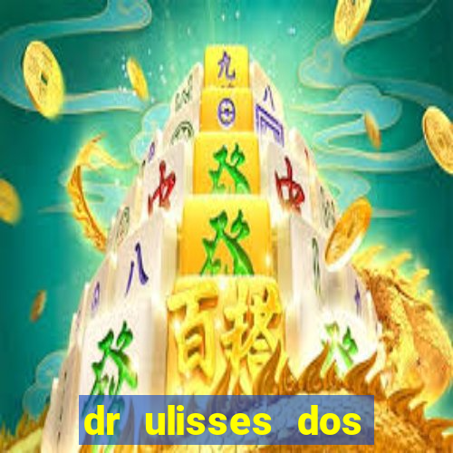 dr ulisses dos santos ortopedista